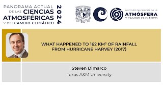 WHAT HAPPENED TO 162 KM³  OF RAINFALL FROM HURRICANE HARVEY  (2017)  PRESENTA: Dr. Steve DiMarco