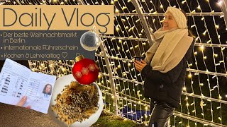 Daily Vlog - Der beste Weihnachtsmarkt in Berlin, Lehrer Stuff und mehr ♡