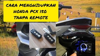 MENGHIDUPKAN MESIN TANPA REMOTE I HONDA PCX 150