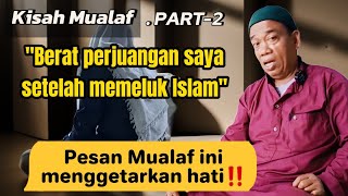 Tegas‼️ Setelah Jadi Mualaf Pria Ini Bilang Ikuti Ini Kalau Gak⁉️ [Part 2]