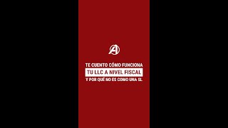 Te cuento cómo funciona una LLC a nivel fiscal (y por qué no es una SL)