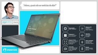 Conheça o notebook Positivo Motion com Alexa for PC!