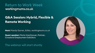 Hybrid, Flexible & Remote Working | Return To Work Week 2023