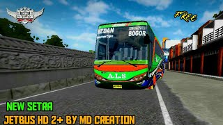 SHARE MOD NEW SETRA JETBUS HD 2+ BY MD CREATION REBORN || BUSSID V3.2