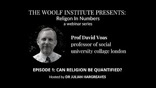 Religion + Numbers: Prof David Voas, University College London