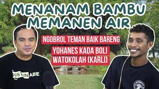 Obrolan BAIK: Menanam Bambu Memanen Air