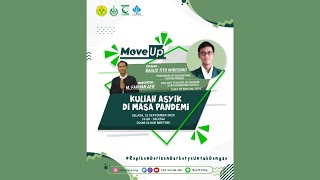 KAJIAN MOVE UP #6  "Kuliah Asyik di Masa Pandemi"