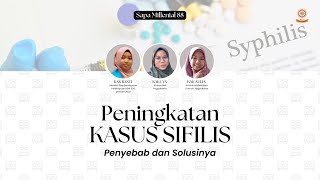 SAPA MILLENNIALS #88 | Peningkatan Kasus Sifilis: Penyebab dan Solusinya