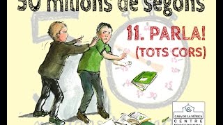 11 PARLA (TOTS CORS)