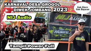 NIJ AUDIO TAMPIL GLERR DI KARNAVAL DESA GROGOL DIWEK JOMBANG