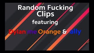 Random Fucking clips #3ish