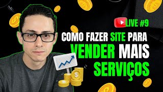 #9 - Como Fazer Site para Vender Mais Serviços