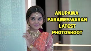 Anupama parameswaran Latest Photoshoot ||  Anupama parameswaran Hot Pics