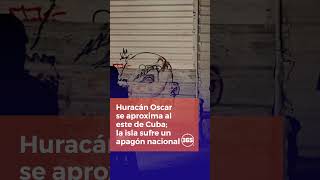 Huracán Oscar se aproxima al este de Cuba; la isla sufre un apagón nacional