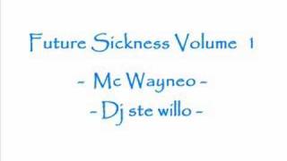 mc wayneo - Future Sickness vol 1 part 4