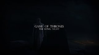 Game Of Thrones - The Long Night - Ft.Fallout