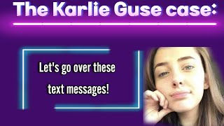 Karlie Guse: Family dynamics and going over the text messages.