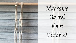 Macrame Barrel Knot Pattern Tutorial