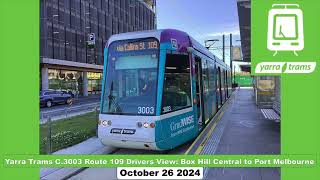 Yarra Trams C.3003 Route 109 Drivers View: Box Hill Central to Port Melbourne