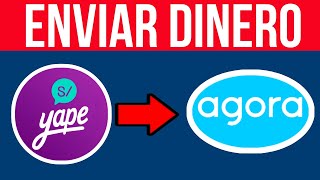 ✅Como ENVIAR Dinero de YAPE a Agora (Tutorial Para Principiantes)🔴