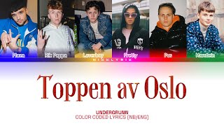 UNDERGRUNN 'Toppen av Oslo' [Color Coded Lyrics NB/Eng][Fargekodede Tekster NB/Eng]