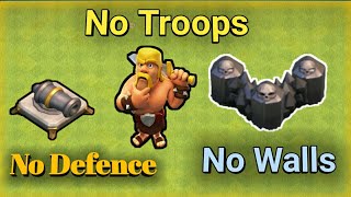 No Troops,No defence,No Walls Players In Clash Of Clans