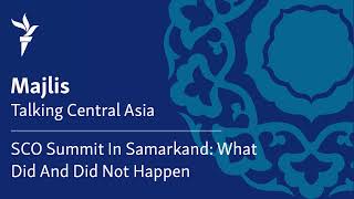 SCO Summit In Samarkand: What Did And Did Not Happen