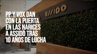 PP y Vox dan con la puertas en las narices a ASSIDO tras 10 años de lucha