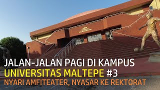 Jalan-Jalan di Kampus Universitas Maltepe, Istanbul Asia #3