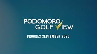 PROGRES PODOMORO GOLF VIEW SEPTEMBER 2020