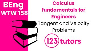 Calculus Fundamentals for Engineers | WTW 158 | Tangent and Velocity Problems by 123tutors