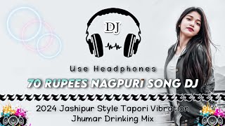 70 Rupees Nagpuri Song Dj ll Jashipur Style Tapori Vibration Jhumar Drinking Mixll Dencer Remix Zone