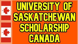 Saskatchewan University Scholarships in Canada 2022 | Full Funded