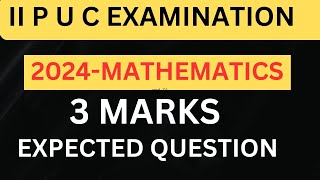 Maths Important problems Second P U 2024 :Matrices 3 marks