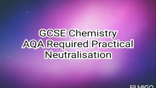 Neutralisation. GCSE Chemistry. Paper 2. AQA Required Practical.