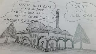 HAYIRLI CUMALAR TOKAT ZİLE ULU CAMİ NASUH PAŞA CAMİ KARAKALEM ÇİZİM 🇹🇷