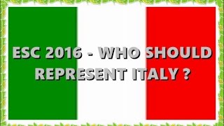 ESC 2016 - Who Should Represent Italy