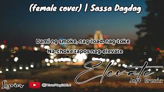 ELEVATE - (female cover) | Sassa Dagdag