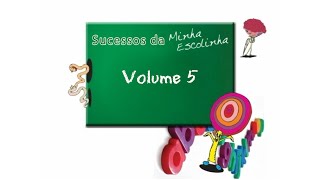 Sucessos da Minha Escolinha Vol. 5 - DVD Completo