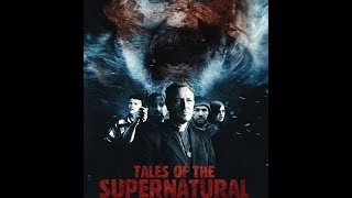 "Tales Of The Supernatural" International Trailer HD