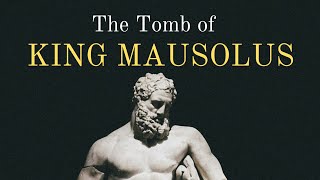 The Tomb of King Mausolus