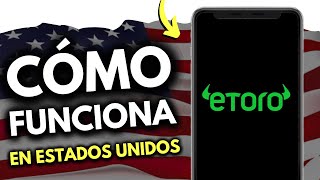 Cómo Funciona Etoro en Estados Unidos - GUÍA COMPLETA