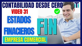 Como hacer LOS ESTADOS FINANCIEROS DE UNA EMPRESA I Contabilidad desde cero VIDEO 31