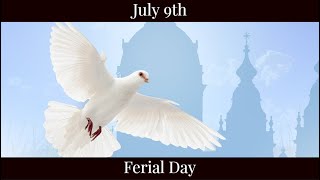 Tue July 9 2024 - Ferial Day