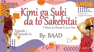 Kimi ga Suki da to Sakebitai - BAAD - Slam Dunk 1st Opening Song (Romaji Lyrics & English Translate)