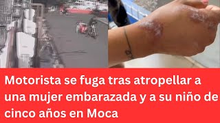 Motorista se fuga tras atropellar a una mujer embarazada y a su niño de cinco años en Moca