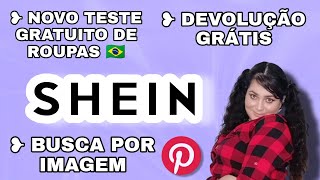 SHEIN atualizações - TESTE GRATUITO BRASIL com ROUPAS DE GRAÇA, DEVOLUÇÃO GRÁTIS e busca por IMAGEM