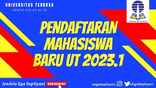 PANDUAN PENDAFTARAN MAHASISWA BARU UNIVERSITAS TERBUKA 2023.1 - URUTAN DAFTAR ONLINE MABA UT