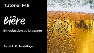 F48 On fait de la bière partie 3 - Embouteillage