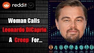 Woman Calls Leonardo DiCaprio A Creep - r/murderedbywords